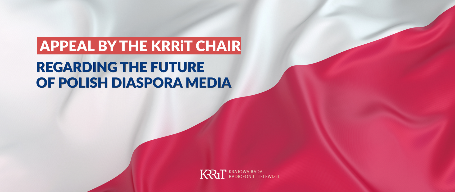 Appeal by the KRRiT Chair Regarding the Future of Polish Diaspora Media