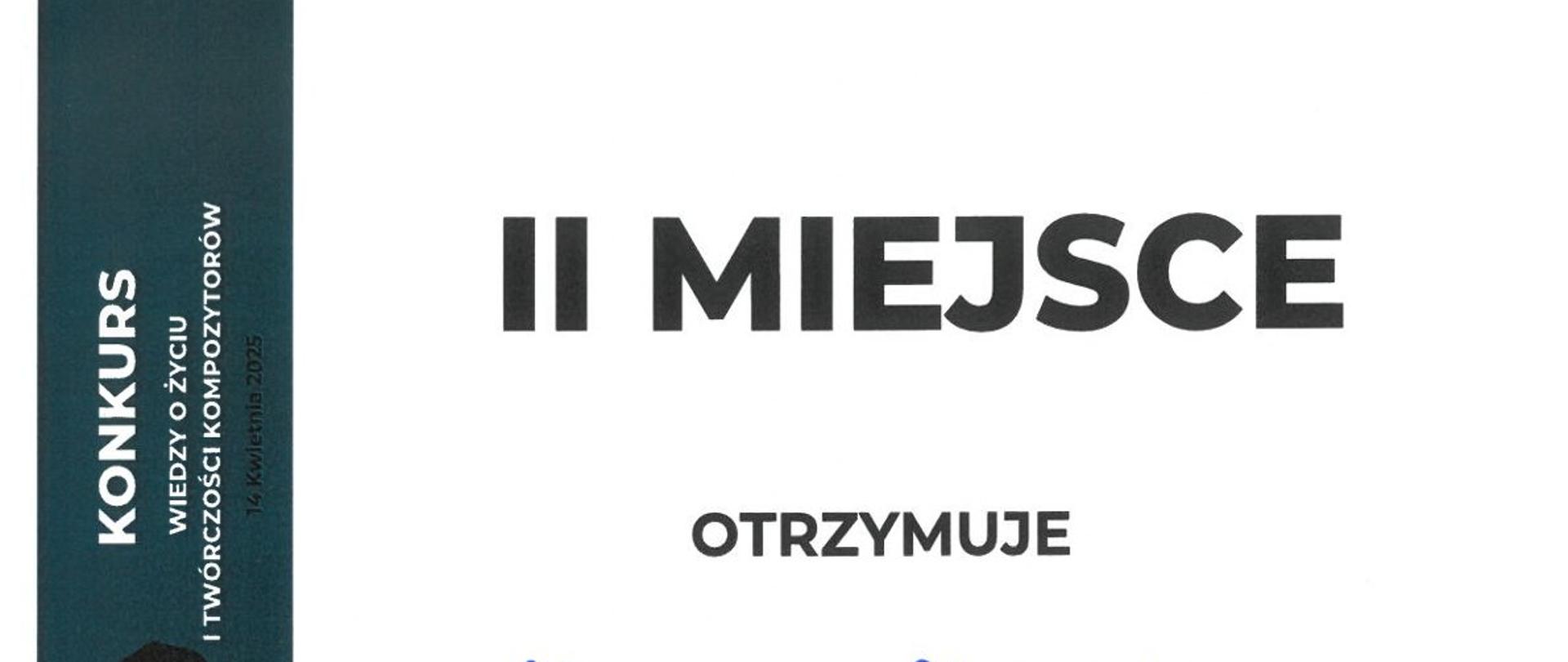 Dyplom drugiego miejsca dla Zuzanny Stodolak w konkursie Wiedzy o życiu i twórczości kompozytorów Henryk Wieniawski w Wodzisławiu Śląskim dnia czternastego kwietnia dwa tysiące dwudziestego piątego roku