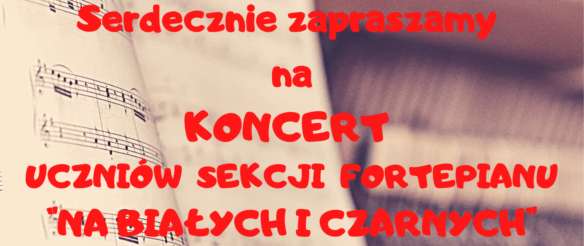 Plakat z wydarzeniem - Koncert sekcji fortepianu "Na białych i czarnych", który odbędzie się 20 stycznia 2025r. o godz. 17:00 w auli ZPSM w Dębicy; w tle plakatu umieszczono zdjęcie na którym widnieje książka oraz dłoń na klawiaturze fortepianiu, napisy w kolorze czerwonym