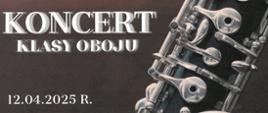 Plakat z wydarzeniem - Koncert klasy oboju, który odbędzie się 12 kwietnia 2025r. o godz. 13:30 w auli ZPSM w Dębicy, tło plakatu w odcieniach brązu, przez środek plakatu umieszczono instrument obój, napisy są w kolorze białym 