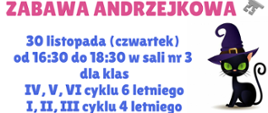 Na białym tle napis z informacją o zabawie andrzejkowej. Po prawej stronie czarny kot z kapeluszem czarownicy na głowie.