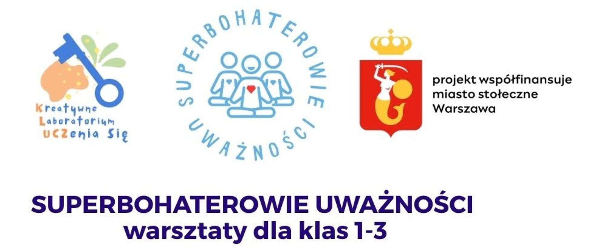 Baner do projektu Superbohaterowie uważności na warsztaty dla klas 1-3, napis na białym tle i logotypy. 