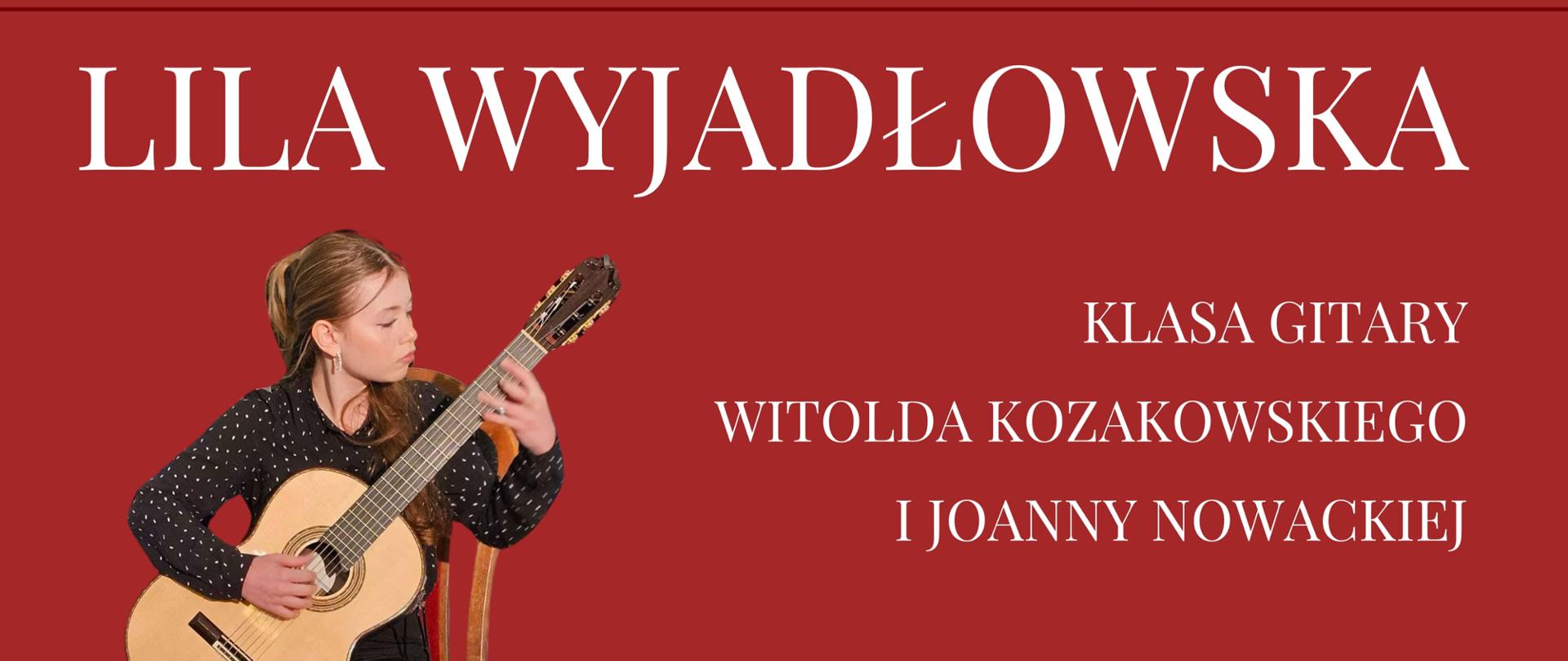 Recital dyplomowy Lili Wyjadłowskiej