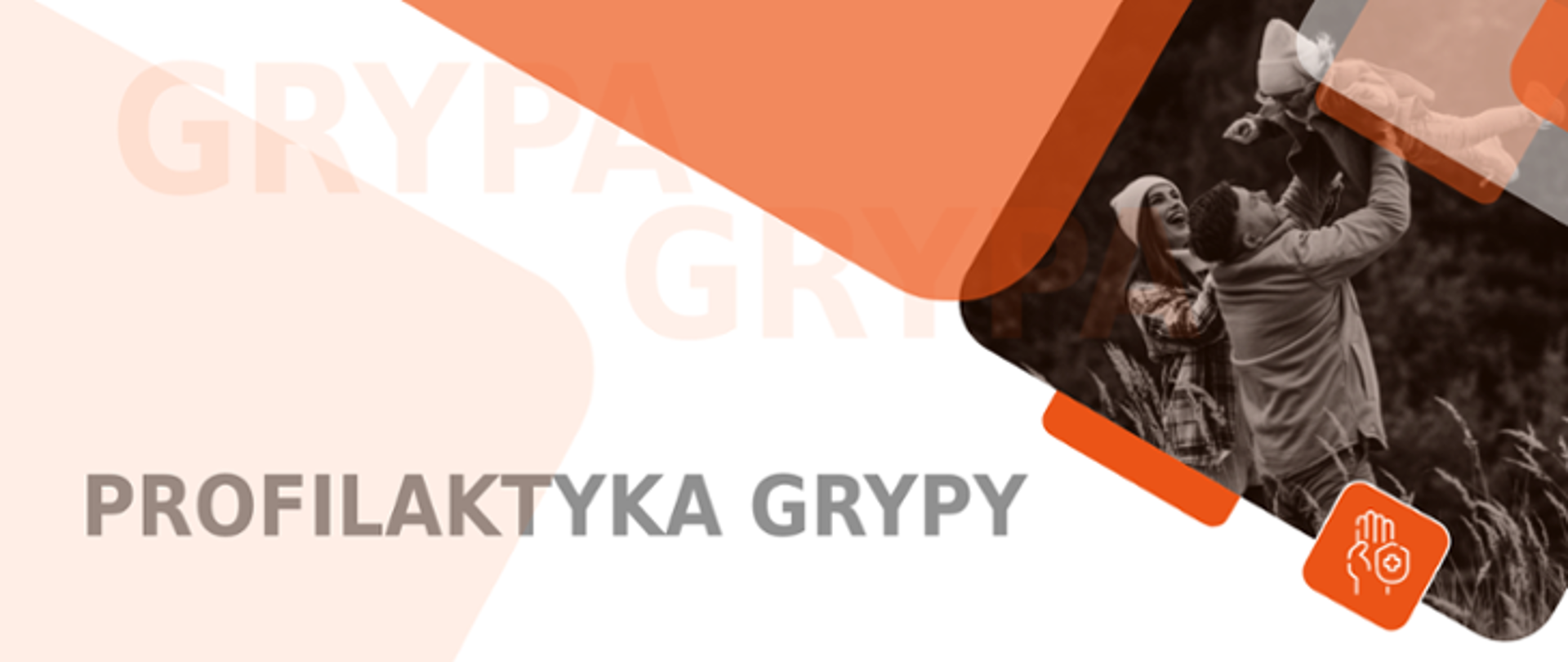 baner z napisem profilaktyka grypy, po prawej stronie zdjęcie uśmiechniętej rodziny (rodzice z małym dzieckiem) w plenerze