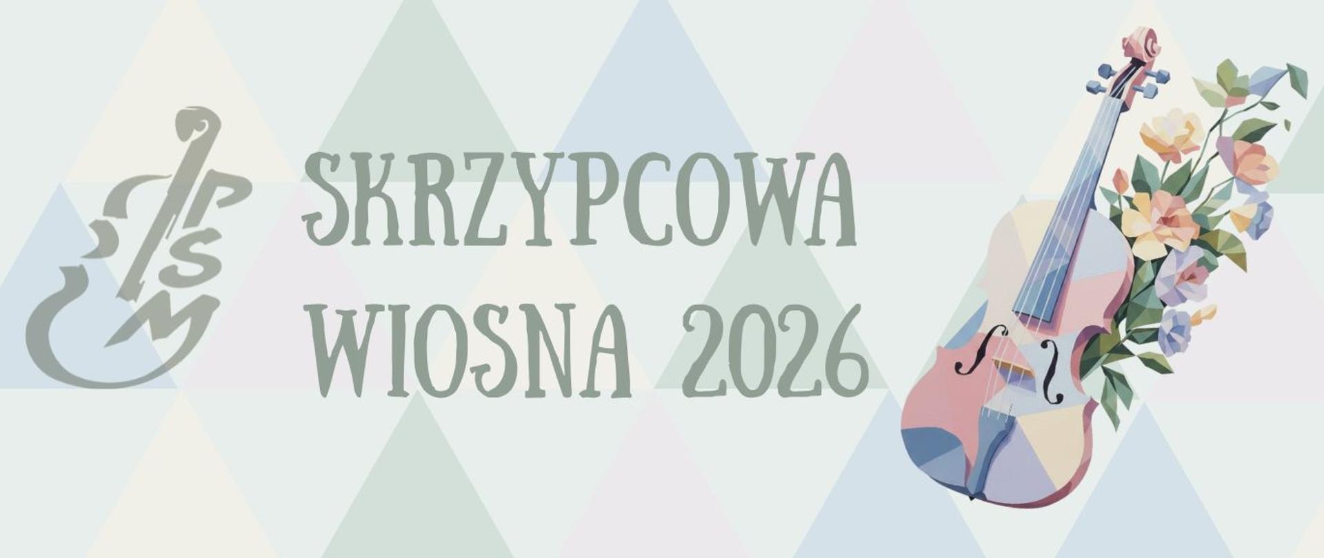 Plakat w pastelowych barwach, skrzypce z kwiatami, z napisem Skrzypcowa Wiosna 2026
