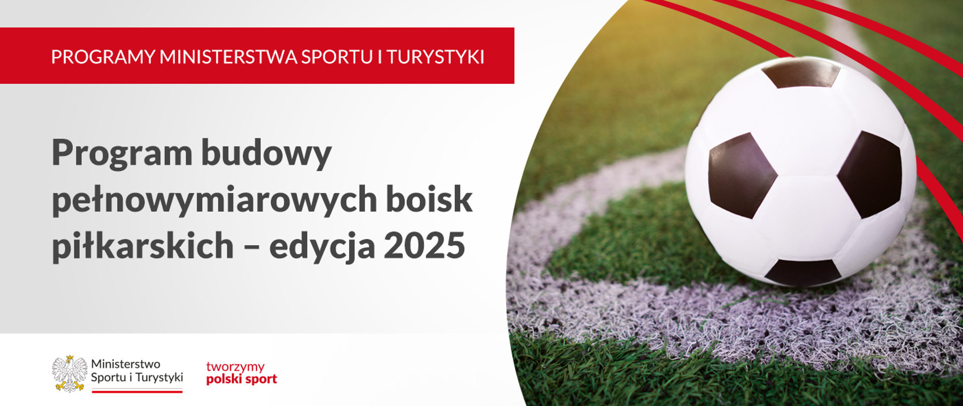 grafika przedstawiająca piłkę nożną oraz nazwę programu budowy boisk. W dolnym lewym rogu logo i slogan ministerstwa