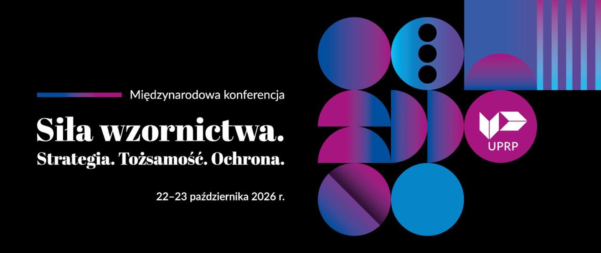 Międzynarodowa konferencja „Siła wzornictwa. Strategia. Tożsamość. Ochrona.” 
