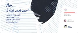 Mamo, ja nie chcę wojny - wystawa w Lublanie