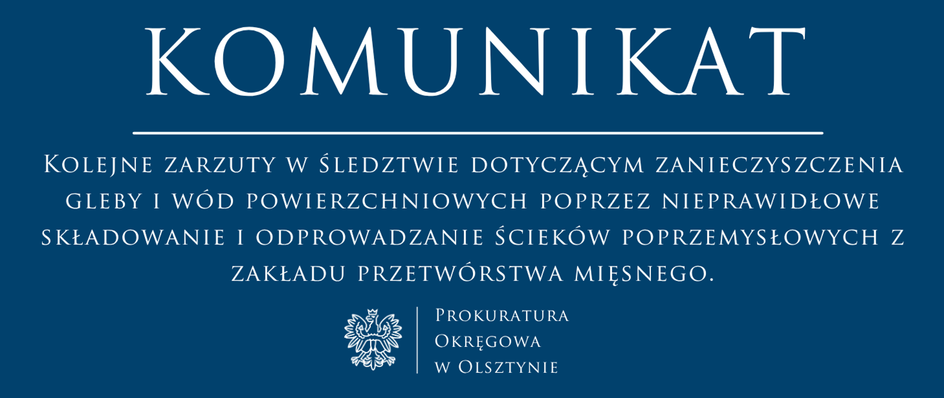 Kolejne zarzuty w śledztwie dotyczącym zanieczyszczenia gleby i wód powierzchniowych poprzez nieprawidłowe składowanie i odprowadzanie ścieków poprzemysłowych z zakładu przetwórstwa mięsnego.