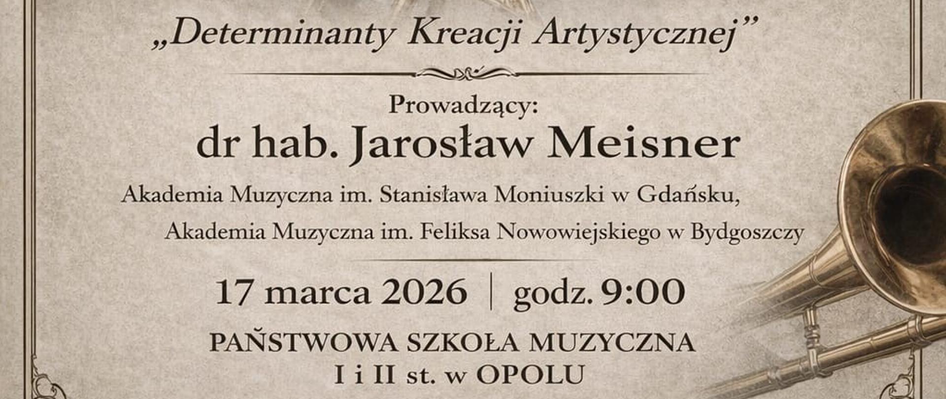 Plakat utrzymany w ciepłych, beżowo-sepia tonacjach, z ozdobną ramką i delikatnym tłem przypominającym postarzały papier. W centralnej części znajduje się zdjęcie prowadzącego w jasnoszarej marynarce i czarnej koszuli, trzymającego puzon. Po lewej stronie widoczny jest duży fragment puzonu ustawionego pionowo, a w prawym dolnym rogu – kolejny instrument częściowo wychodzący poza kadr. W tle subtelnie wkomponowano zapis nutowy. U góry widnieje napis: „Warsztaty Puzonowe”. 