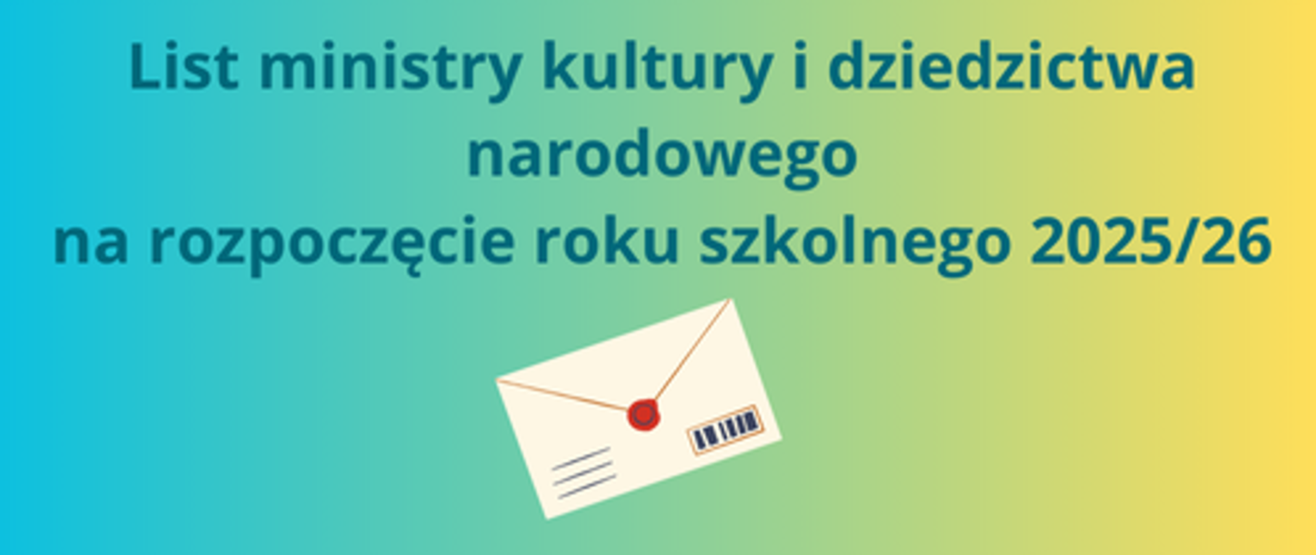 Zielono-żółte cieniowane tło z informacją o liście od ministry MKiDN
Na dole grafika z zalakowaną kopertą