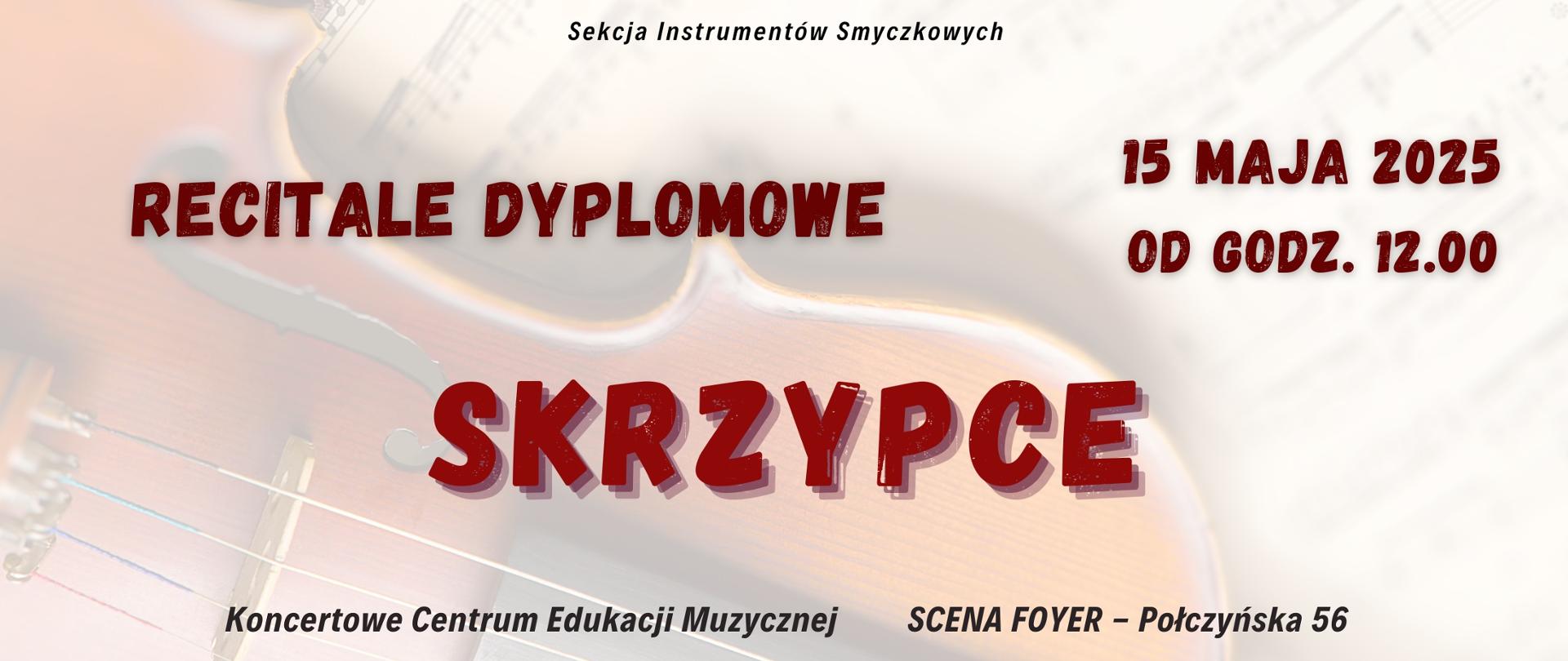 Baner - Recitale dyplomowe uczniów klas skrzypiec, 15 maja 2025, Scena Foyer, KCEM, Połczyńska 56
