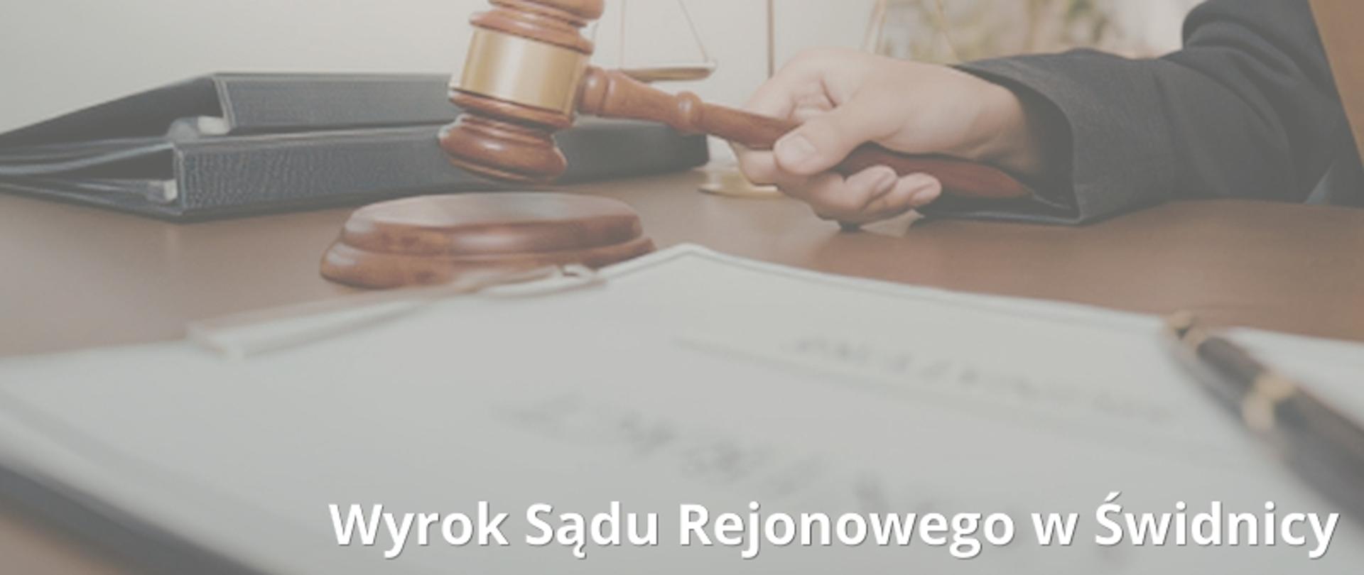 Wyrok Sądu Rejonowego w Świdnicy