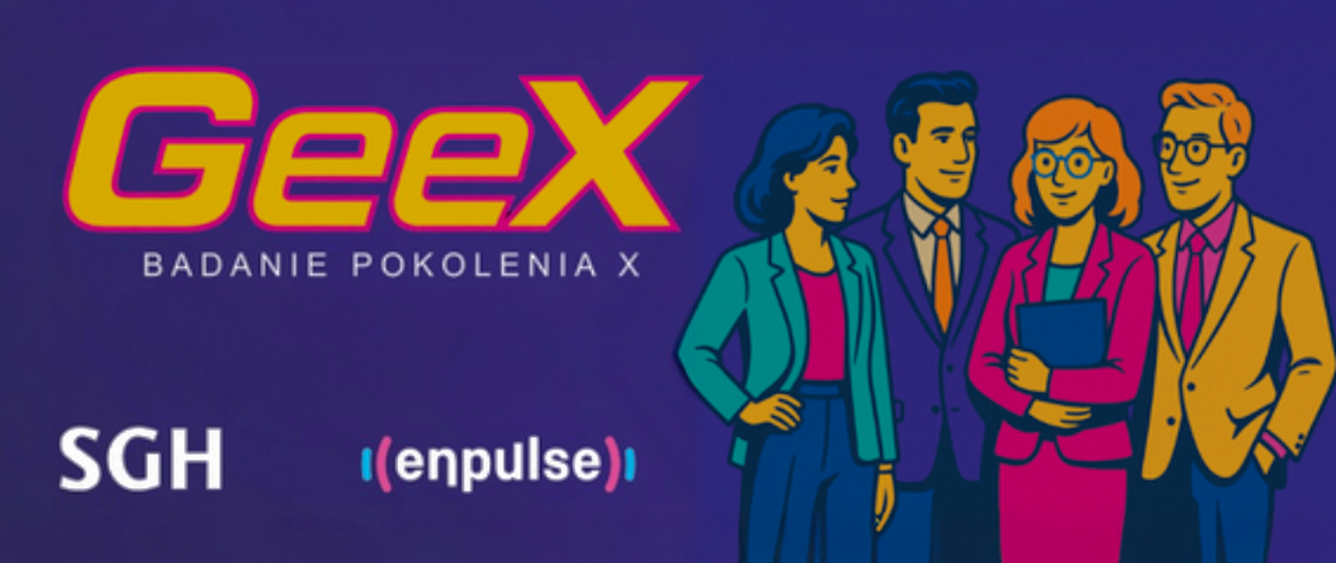 grafika do projektu Geex badanie pokolenia X ( na filoetowym tle, kolorowe postacie, napis GeeX, logo SGH i Enpulse) 