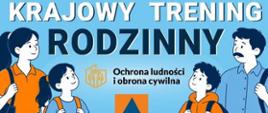 Obraz przedstawia plakat Krajowego Treningu Rodzinnego w ramach Akademii Ochrony Ludności i Obrony Cywilnej