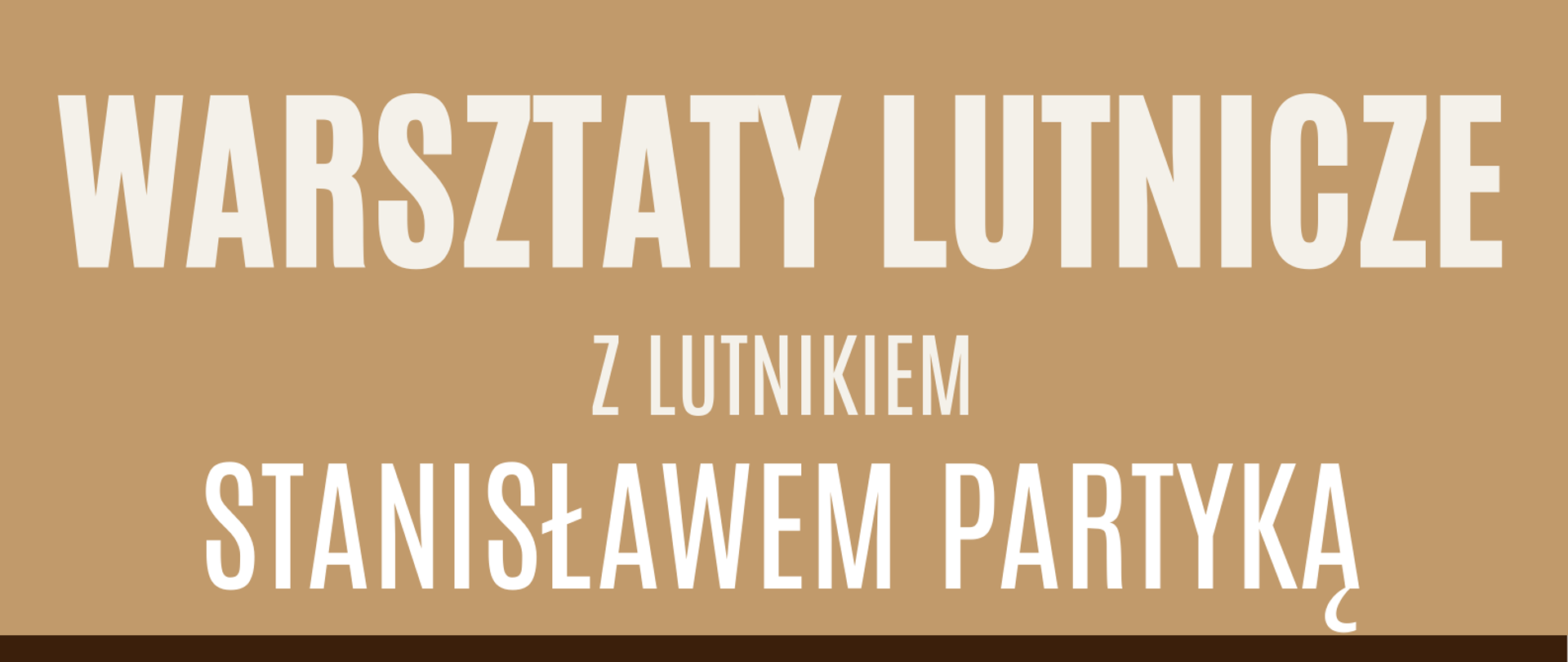 Plakat informuje o „Warsztatach lutniczych z lutnikiem Stanisławem Partyką”. Utrzymany jest w brązowo-złotej kolorystyce. Po lewej stronie znajduje się fotografia klasycznej gitary leżącej na drewnianym stole w otoczeniu narzędzi lutniczych. Po prawej stronie umieszczono hasło „Odkryj tajniki lutnictwa i eksploatacji gitary”. Poniżej podano datę wydarzenia: 05.12.2025, miejsce: PSM I i II st. w Zamościu, oraz godzinę rozpoczęcia: 14.30.