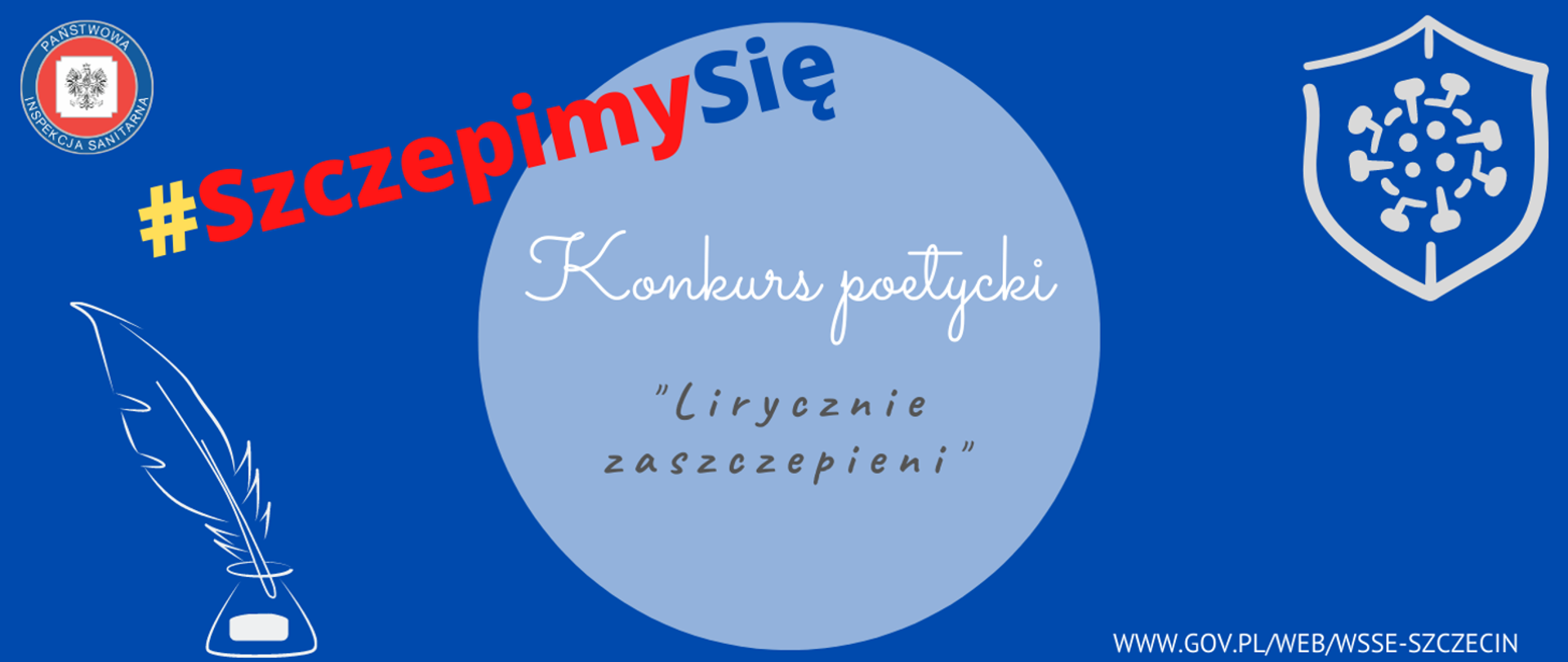 Grafika, na której widnieje napis: Konkurs poetycki "Lirycznie zaszczepieni" oraz #SzczepimySię. Obok znajdują się również dwie inne grafiki: pióro z atramentem oraz szkic wirusa. Wszystko widoczne jest na niebieskim tle.