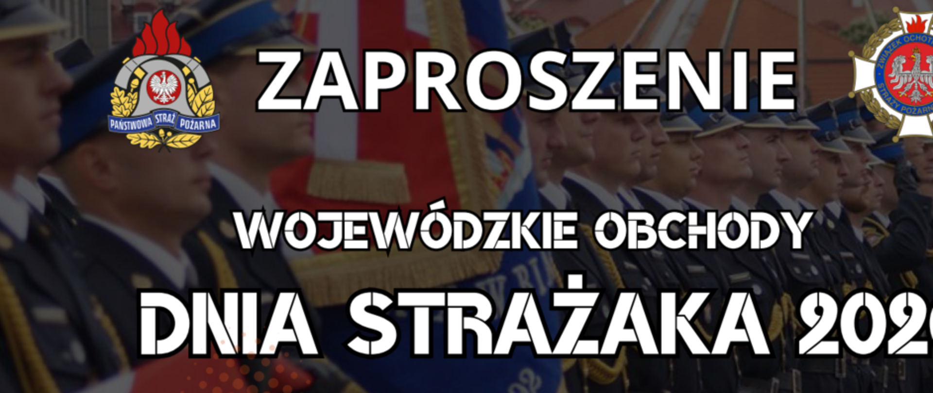 Zaproszenie na Wojewódzkie Obchody Dnia Strażaka