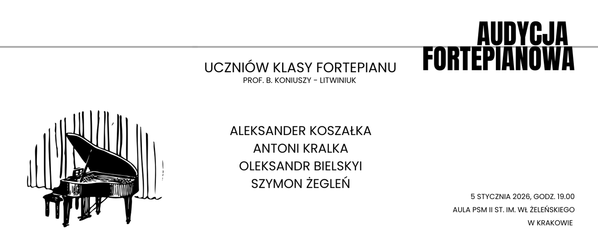 na białym tle po prawej stronie obrazek przedstawiający fortepian, na środku czarne napisy informujące o wykonawcach, w dolnym lewym rogu data, godzina i miejsce wydarzenia