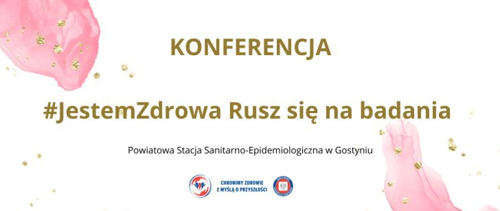 Konferencja #JestemZdrowa Rusz się na badania