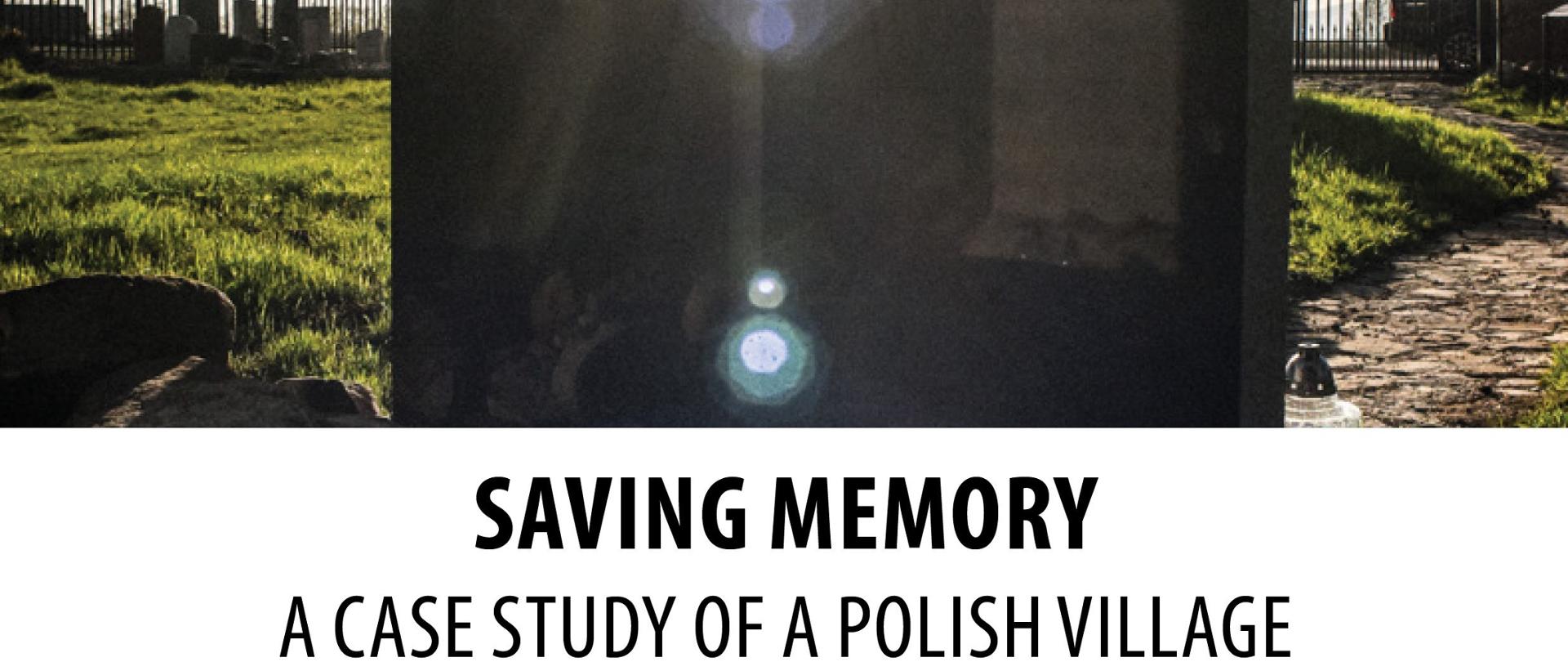 Webinar "Saving memory. A case study of a Polish village”