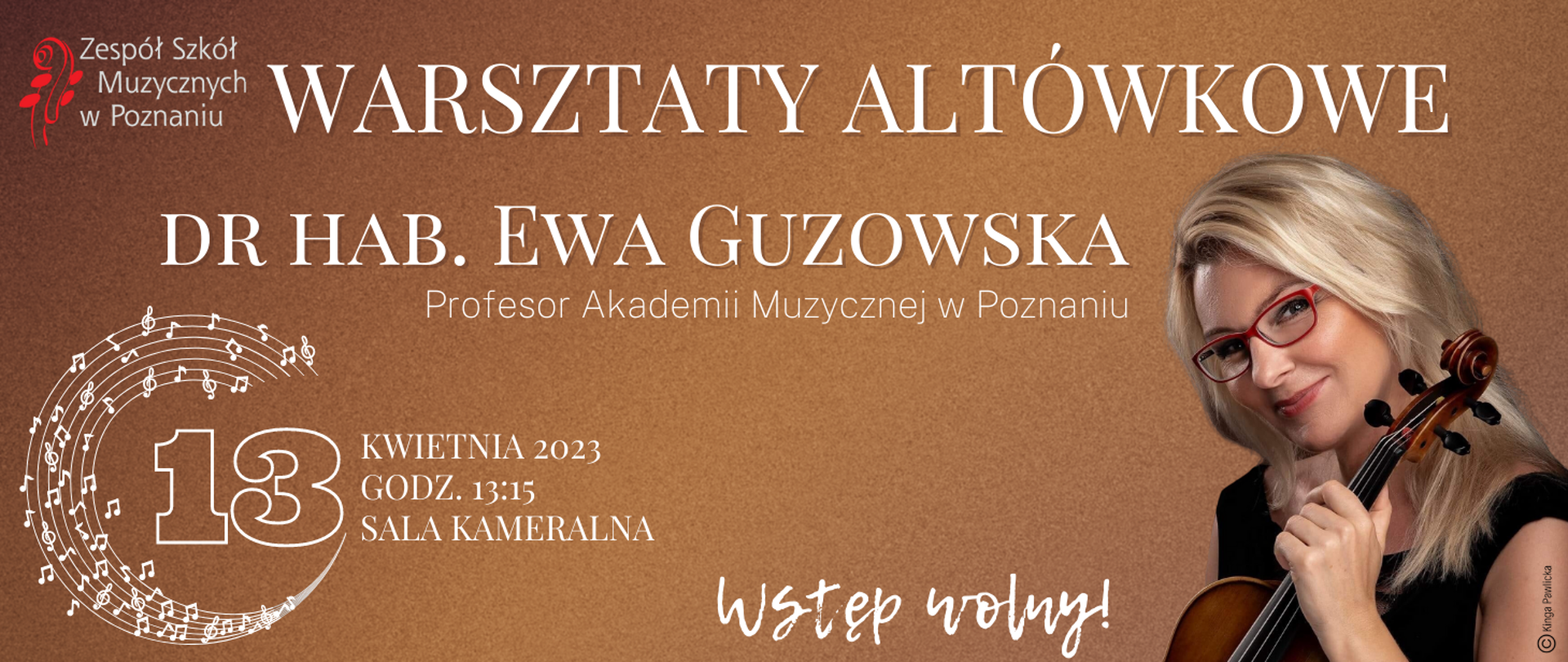 Grafika na brązowym tle. Warsztaty altówkowe. Dr hab. Ewa Guzowska. profesor Akademii Muzycznej w Poznaniu. 13 kwietnia 2023 roku, godz. 13:15, sala Kameralna. Wstęp Wolny. Grafika: Kinga Pawlicka