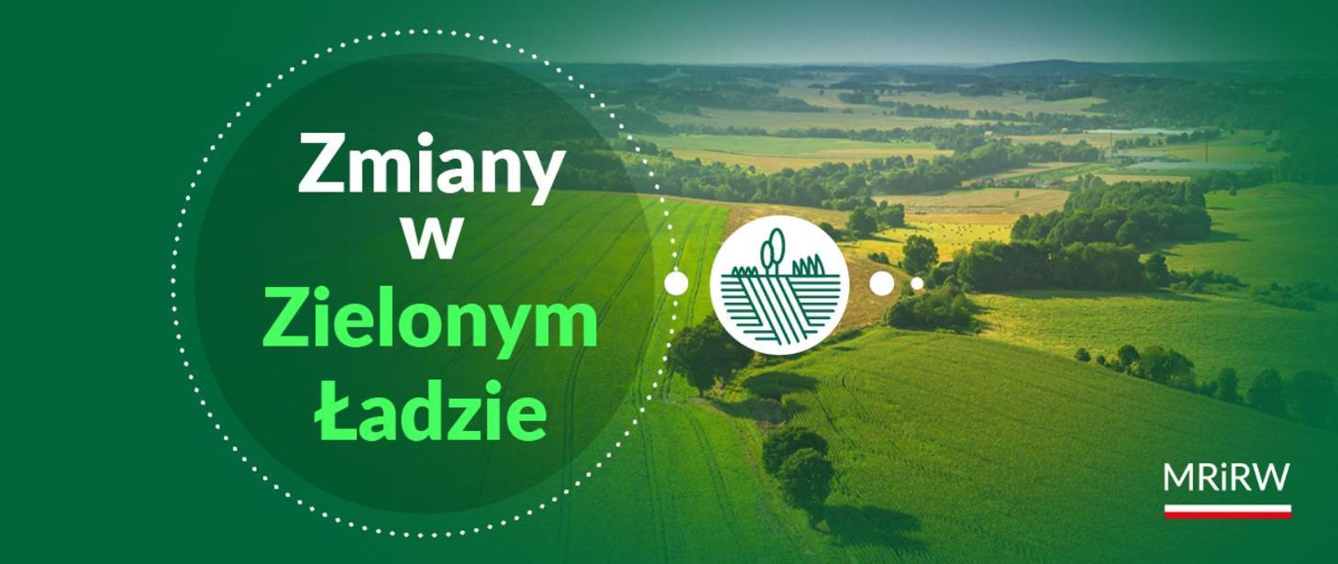 Zmiany w Zielonym Ładzie