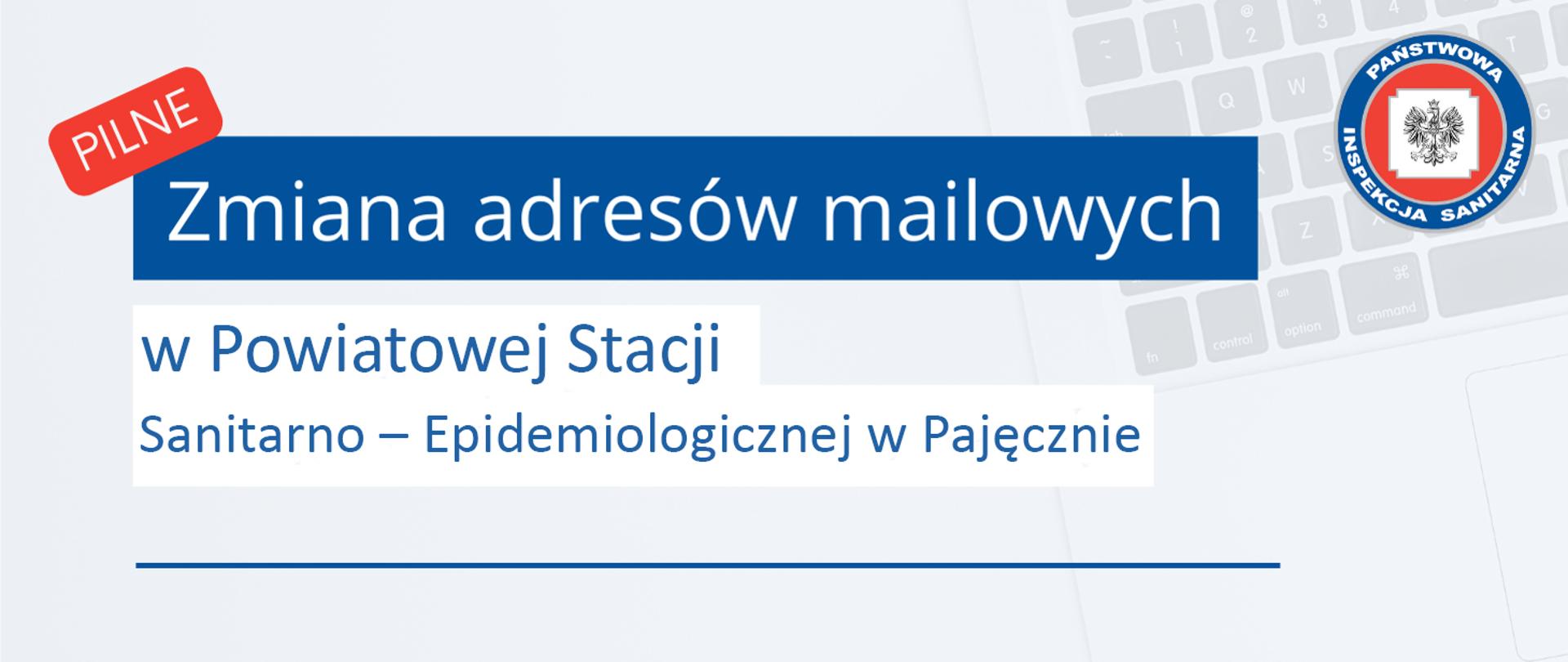 Zmiana adresów mailowych w Powiatowej Stacji Sanitarno - Epidemiologicznej w Pajęcznie