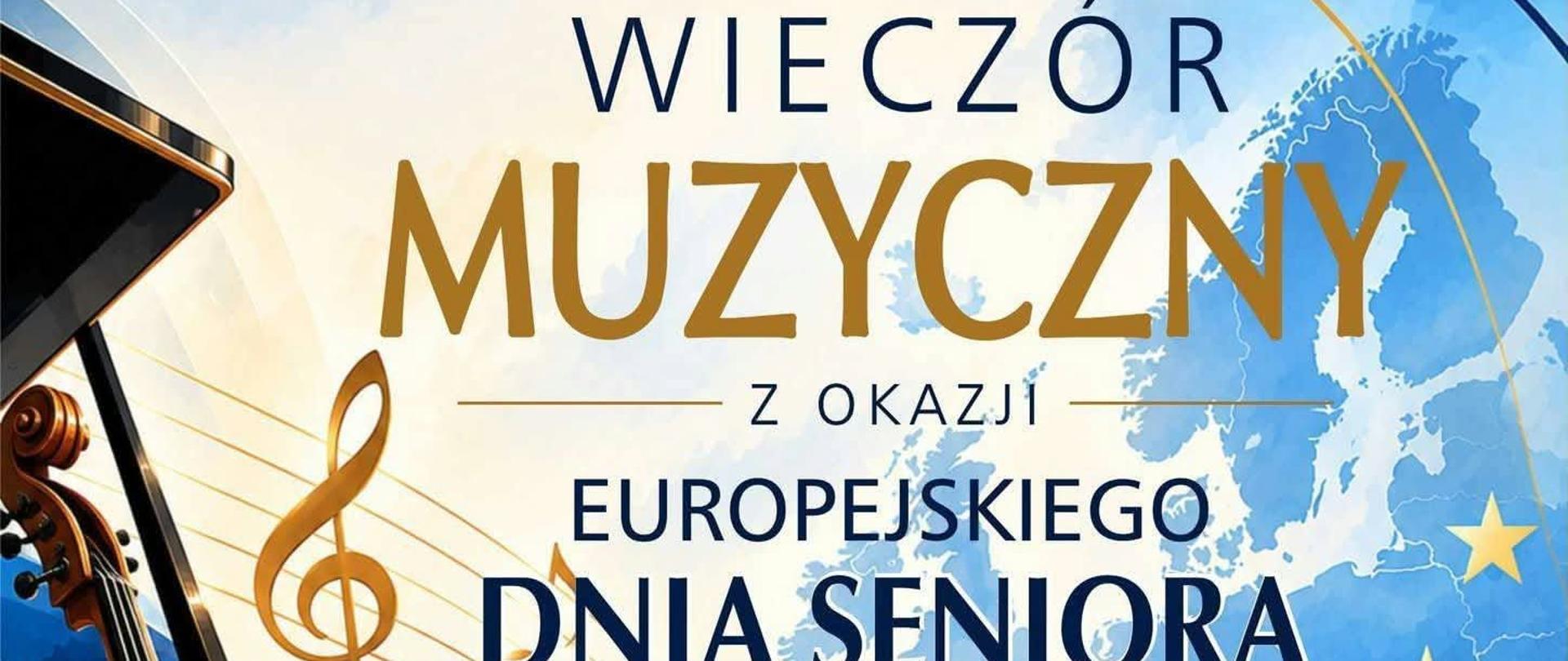 WIECZÓR MUZYCZNY Z OKAZJI EUROPEJSKIEGO DNIA SENIORA plakat wydarzenia. Na pierwszym planie kontrabas i fortepian