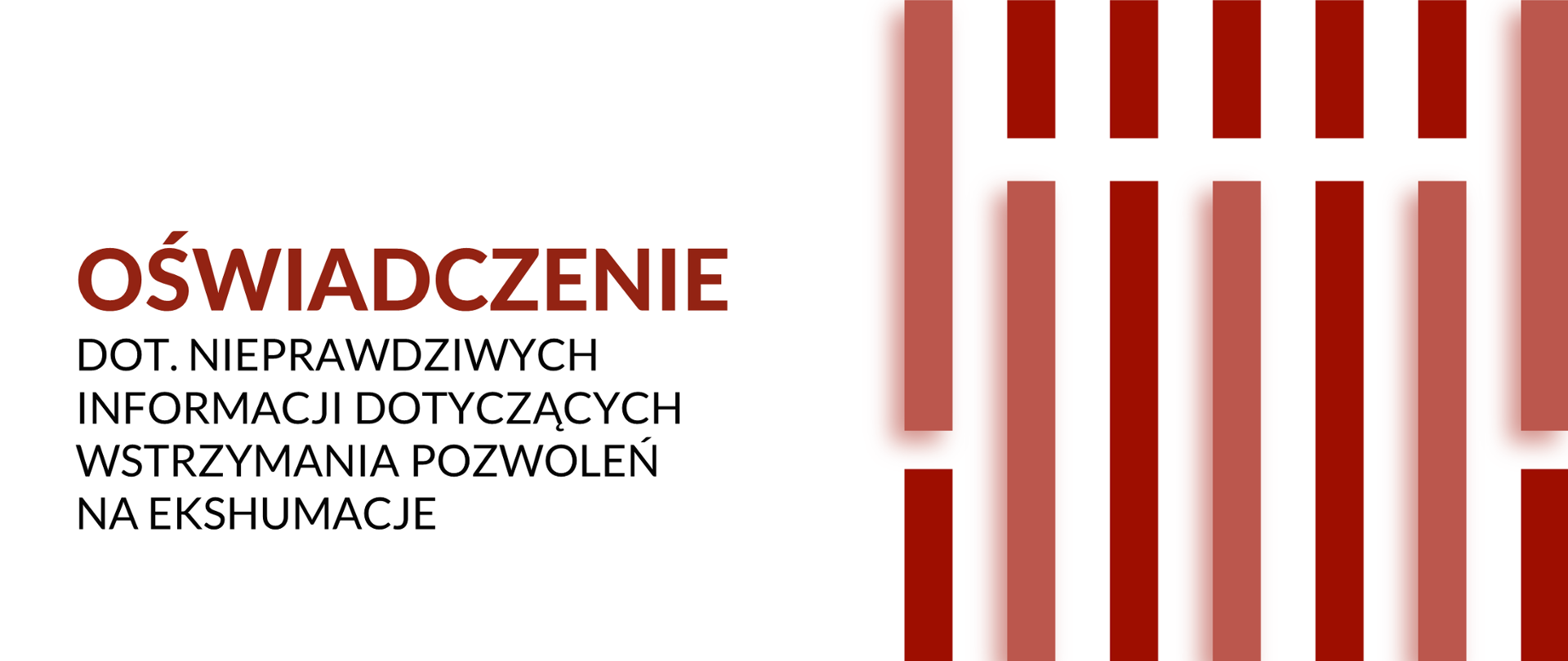 Oświadczenie dot. nieprawdziwych informacji dotyczących wstrzymania pozwoleń na ekshumacje 