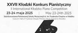 Plakat na białym z tle z grafiką fortepianu wraz z szczegółową informacją tekstową dotyczącą XXVII Kłodzkiego Konkurs Pianistycznego, który odbędzie się 23-24 maja 2025 w PSM I st. w Kłodzku