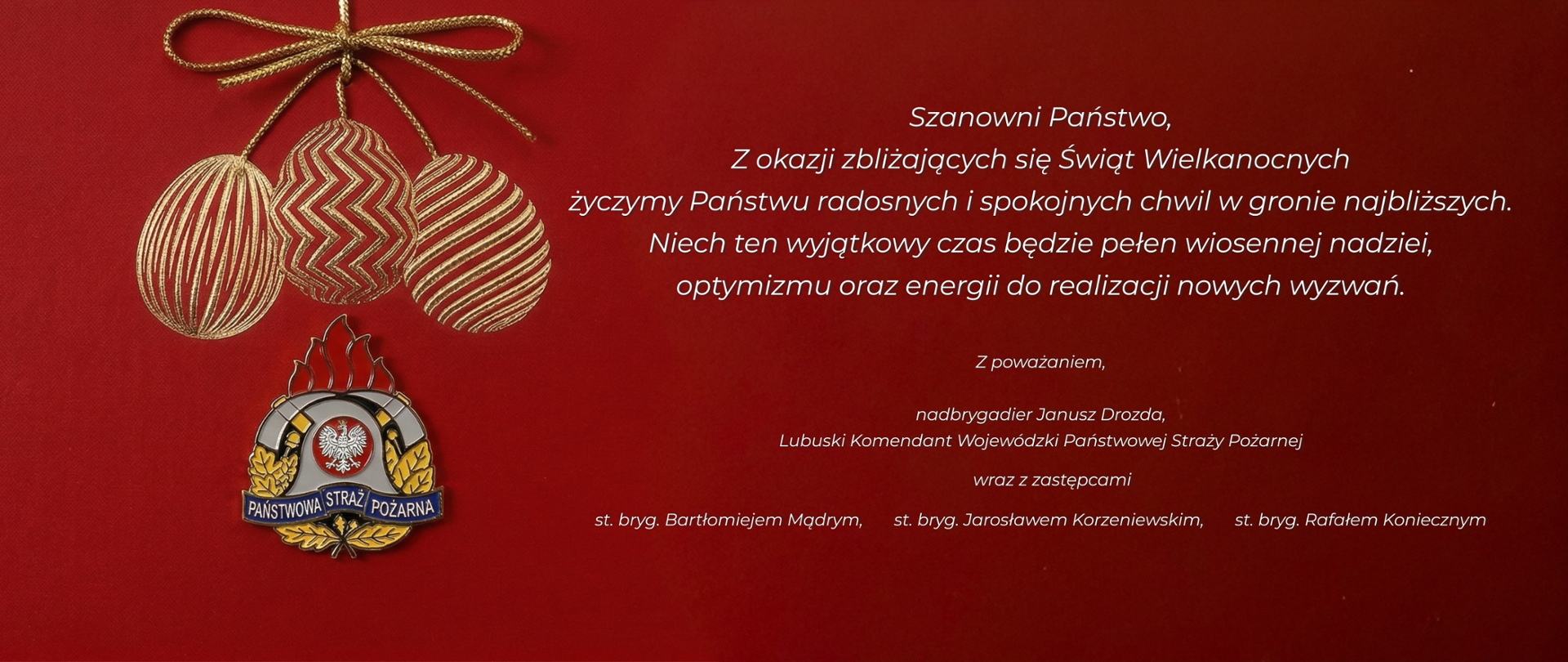 Życzenia Lubuskiego Komendanta Wojewódzkiego PSP wraz z zastępcami z okazji Świąt Wielkanocnych