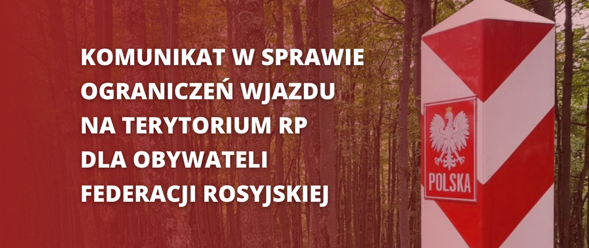 Komunikat w sprawie ograniczeń wjazdu na terytorium RP dla obywateli Federacji Rosyjskiej