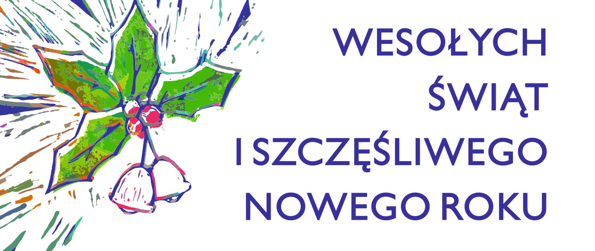 Grafika świąteczna w stylu szkicu z napisem „WESOŁYCH ŚWIĄT I SZCZĘŚLIWEGO NOWEGO ROKU” w kolorze niebieskim. Po lewej stronie widnieje ilustracja przedstawiająca zielony liść ostrokrzewu z czerwonymi owocami oraz dwa dzwonki, wykonane w dynamicznej technice przypominającej kolorowy rysunek mazakami z widocznymi, radosnymi pociągnięciami pędzla w tle.