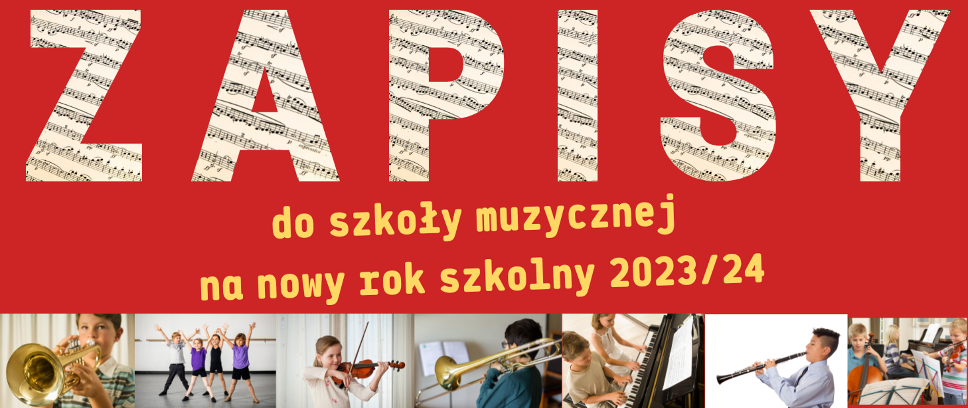 Plakat - na czerwonym tle napis Zapisy do szkoły muzycznej na nowy rok szkolny 2023/24. Pod apodem zdjęcia dzieci grających na różnych instrumentach - puzon, grupa rytmiczna, skrzypce, puzon, fortepian, klarnet, wioloczela