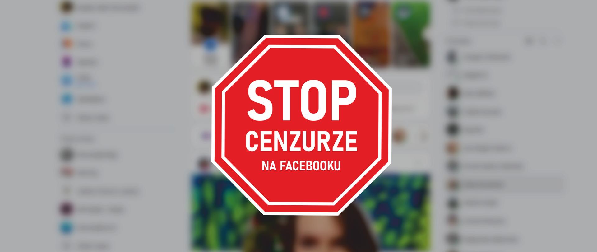 Grafika, na której środku widzimy czerwony znak stop. Na nim treść białymi literami: Stop cenzurze na Facebooku.