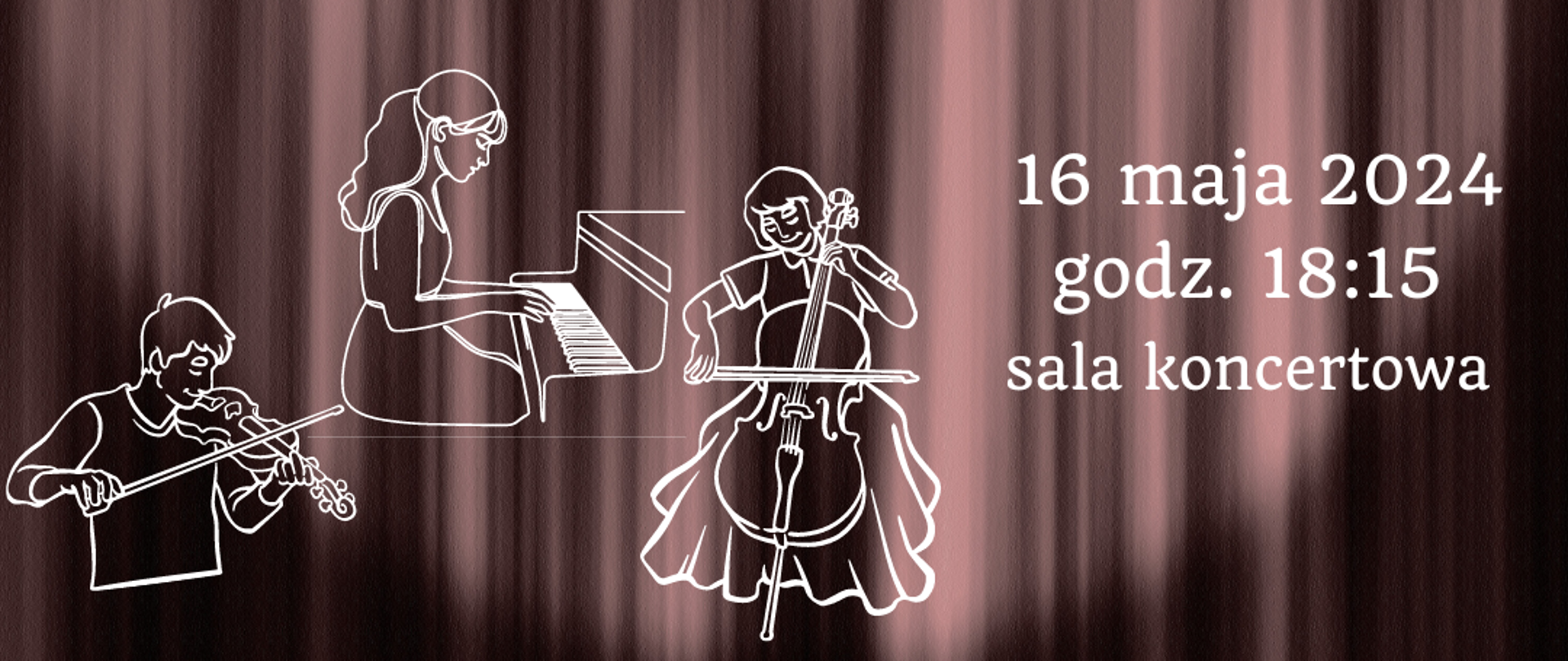 na szarym tle imitującym kotarę białe napisy, w prawym górnym rogu białe logo szkoły, po lewej na dole białe grafiki przedstawiające osoby grające na fortepianie, skrzypcach i wiolonczeli.