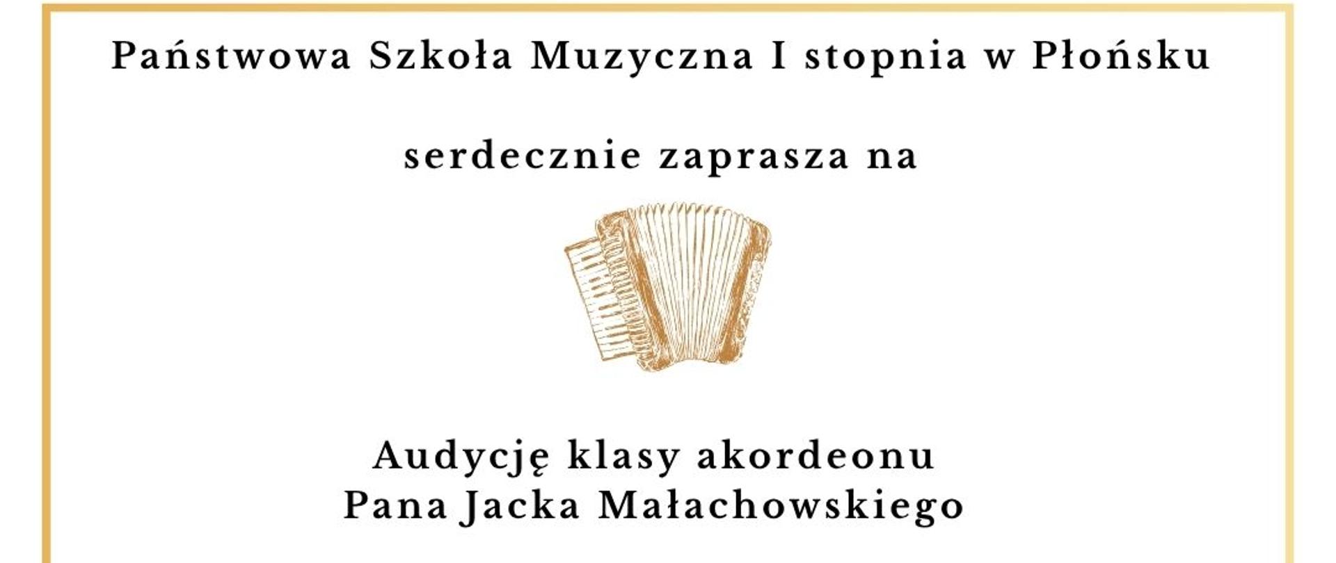 Plakat przedstawia czarny guzikowy akordeon marki Pigini oraz informację,że audycja klasy akordeonu Pana Jacka Małachowskiego odbędzie się w sobotę 28 marca 2026 r.
