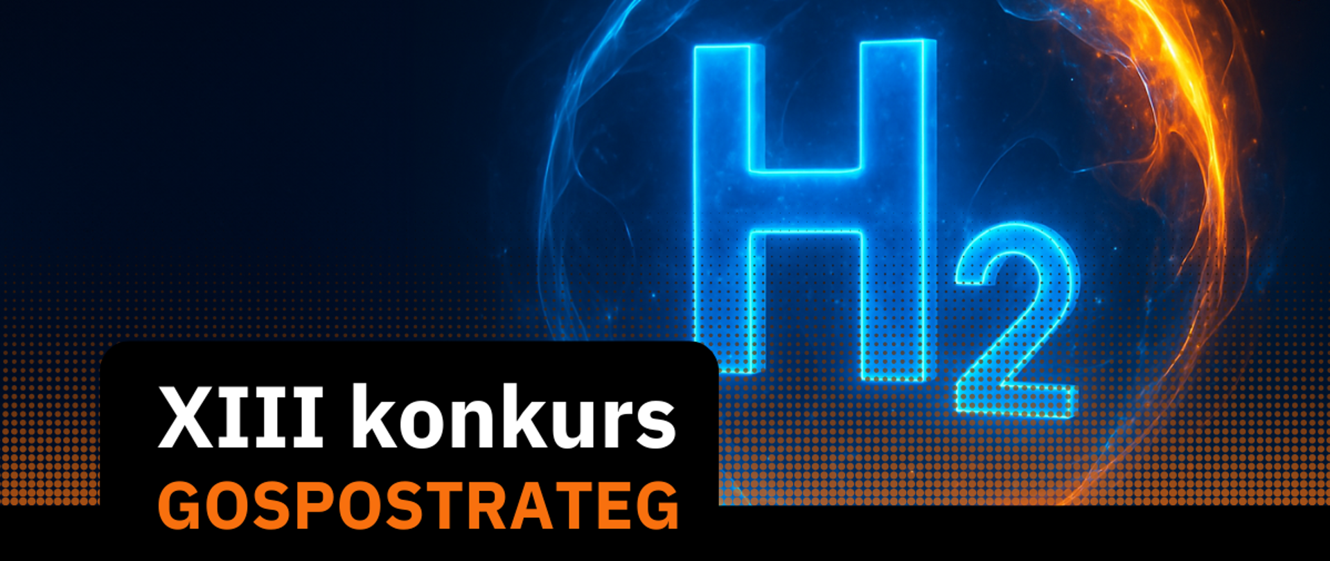 Grafika - niebieska kula z napisem H2, obok napis XIII konkurs GOSPOSTRATEG.