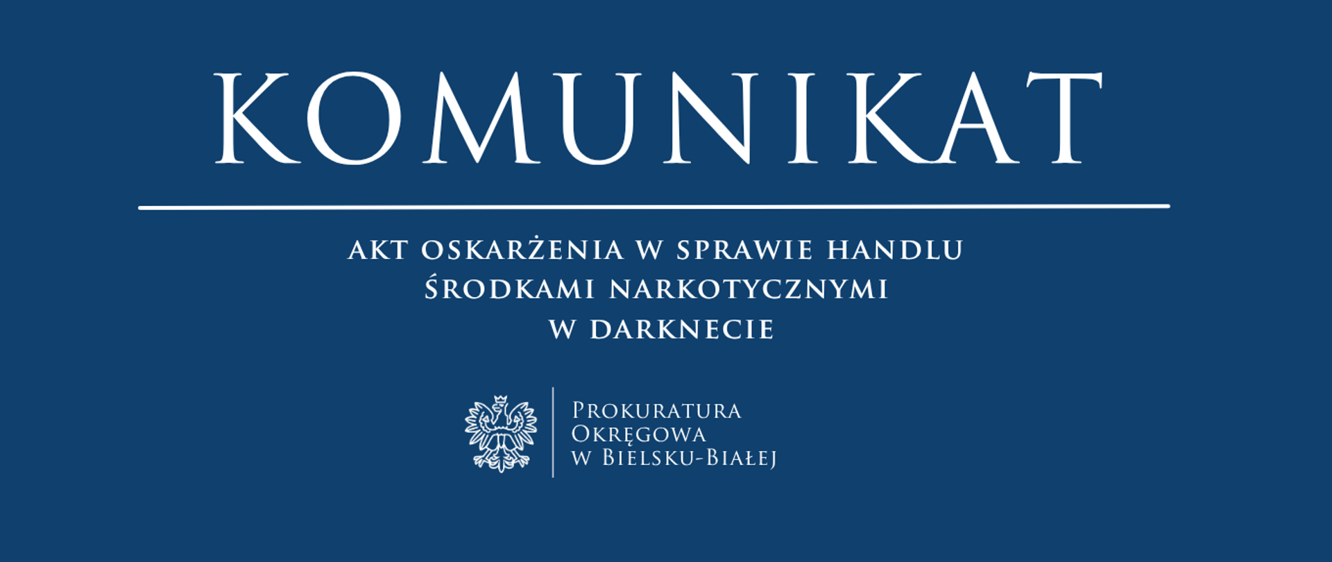 komunikat - akt oskarżenia w sprawie handlu środkami narkotycznymi w darknecie