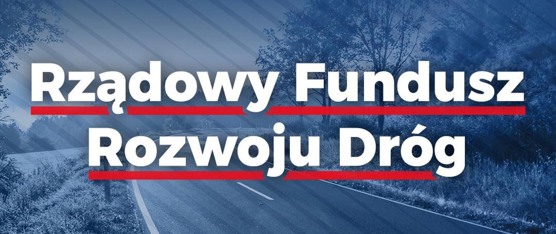 Rządowy Fundusz Rozwoju Dróg