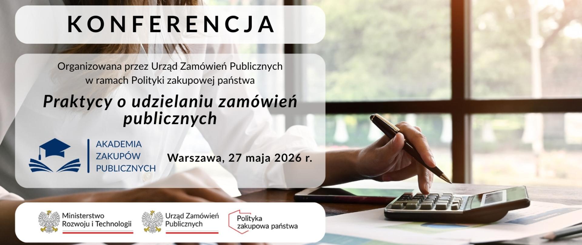 Konferencja "Praktycy o udzielaniu zamówień publicznych", Warszawa, 27 maja 2026 r.
