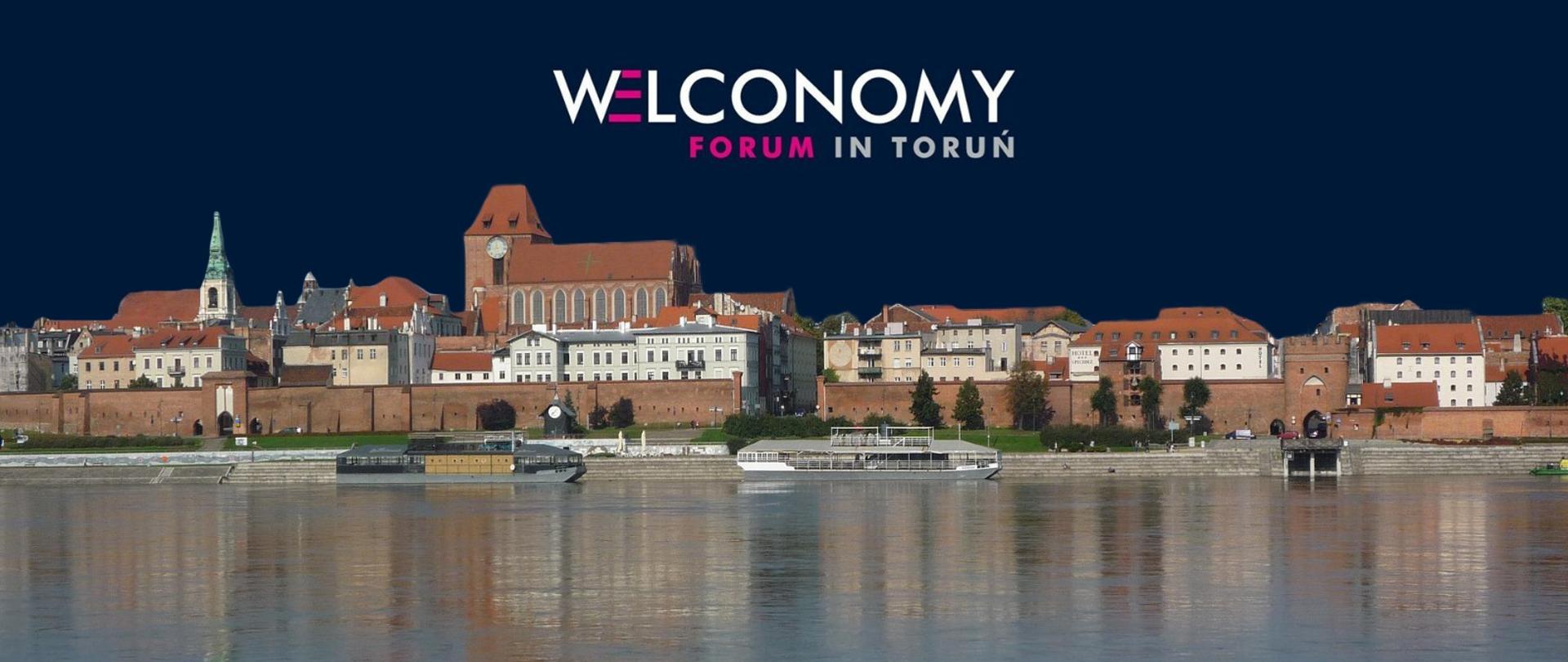 Zaproszenie na Forum Welconomy in Toruń. Na grafice znajduje się panorama Torunia - Wisła, barki, Stare miasto. 