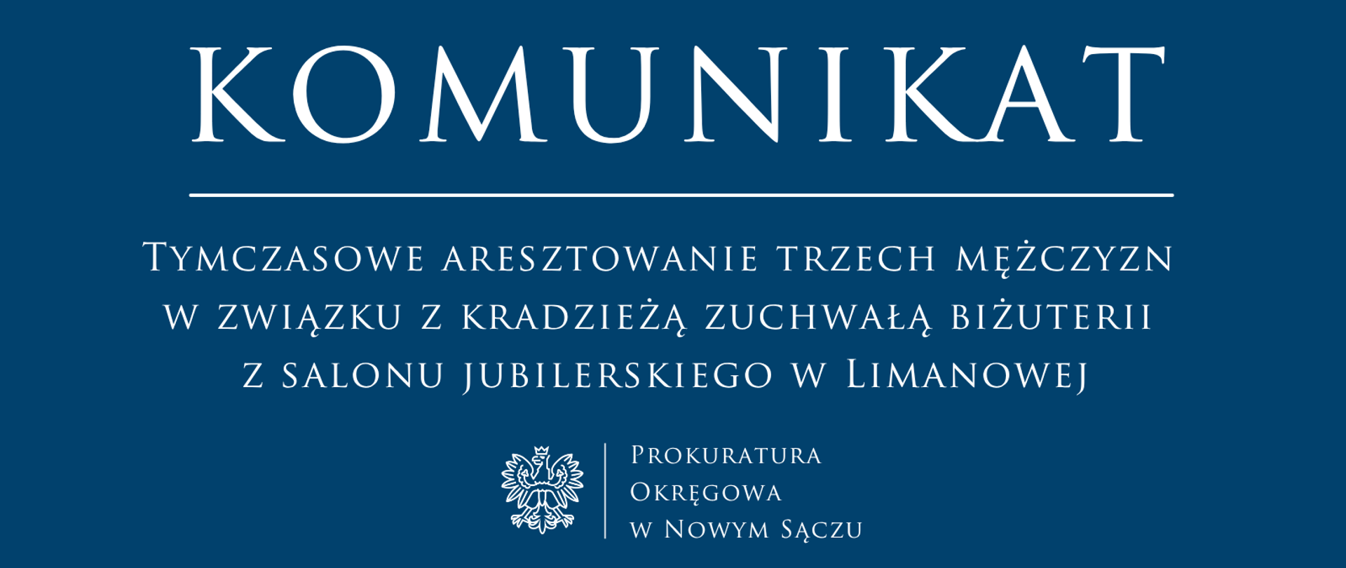 Tymczasowe aresztowanie trzech mężczyzn w związku z kradzieżą zuchwałą biżuterii z salonu jubilerskiego w Limanowej
