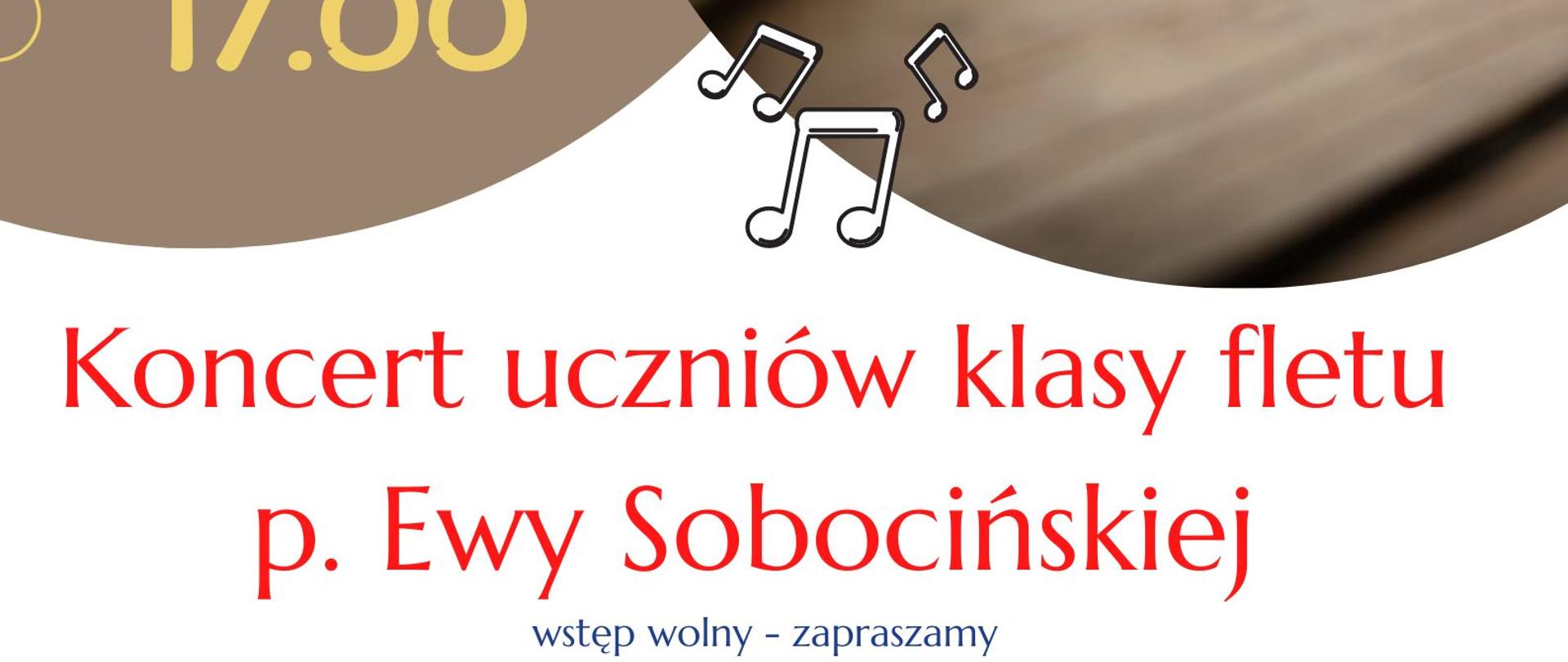 plakat informujący o koncercie uczniów klasy fletu, na środku bliżej prawej strony flet poprzeczny oraz nuty, z lewej strony na brązowym kole , czerwonymi literami i cyframi data 08 grudnia , pod spodem żółtymi godzina 17.00. U góry plakatu od lewej strony logotyp Funduszy Europejskich, pośrodku czarne logo szkoły, z prawej strony flaga Unii Europejskiej. Na dole plakatu czerwony napis : koncert uczniów klasy fletu pani Ewy Sobocińskiej