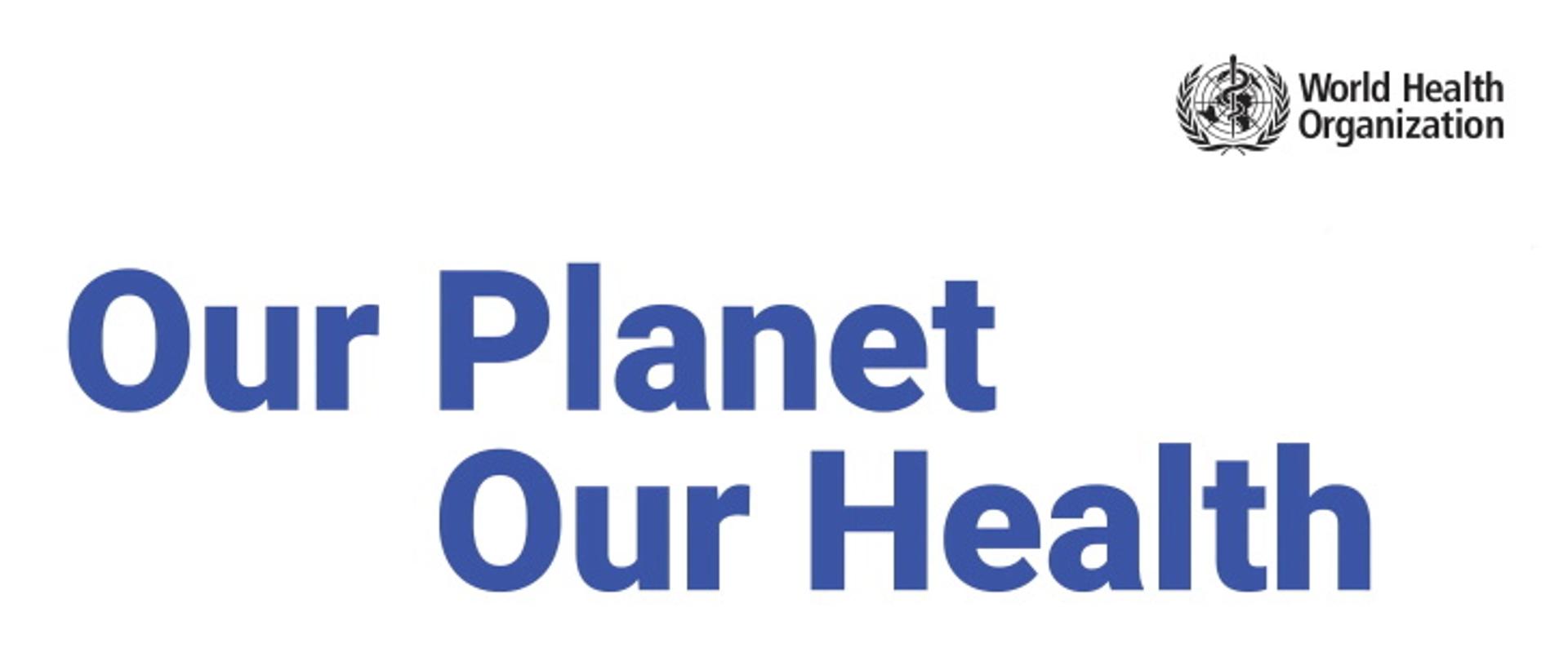 Baner z napisem: Our Planet our health