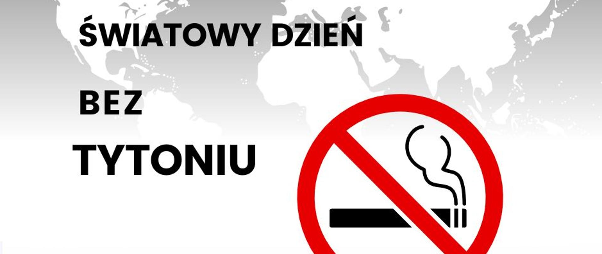 plakat przedstawiający złamanego papierosa, znak graficzny z przekreślonym papierosem oraz napis Światowy Dzień bez tytoniu