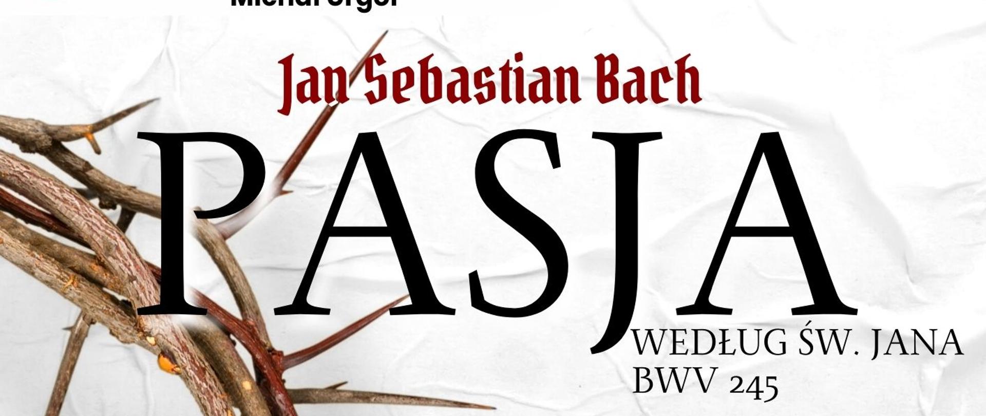 Plakat informacyjny dotyczący koncertu Pasji wg św. Jana J.S.Bacha w wykonaniu studentów i pedagogów Akademii Muzycznej w Katowicach, odbywającego się w dniu 30.03.2026 o godz. 18.00.