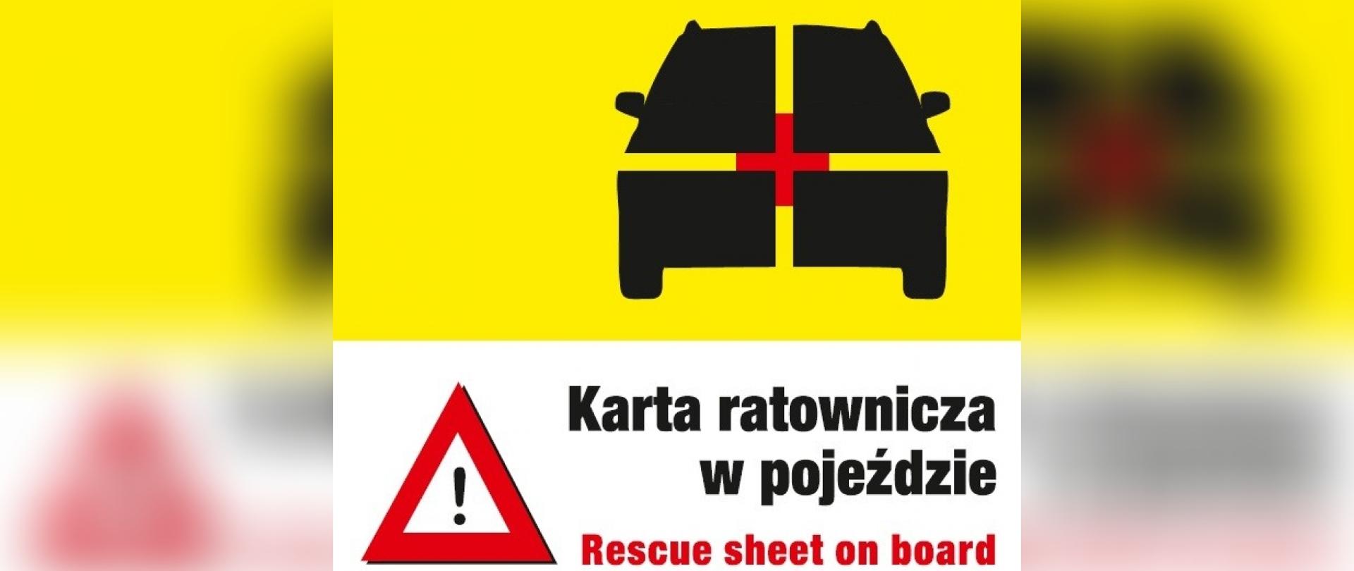 Rysunek samochodu osobowego z czerwonym krzyżem pośrodku na żółtym tle. Poniżej znak ostrzegawczy i napis: Karta ratownicza w pojeździe.
