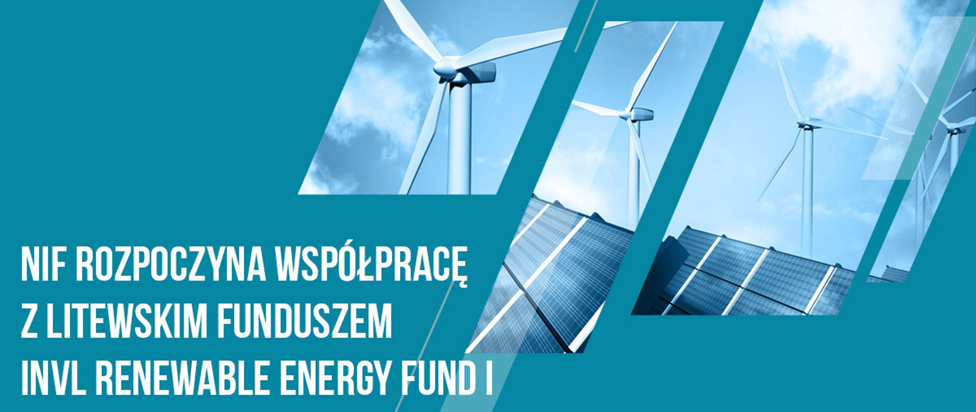 NIF rozpoczyna współpracę z litewskim funduszem INVL Renewable Energy Fund I
